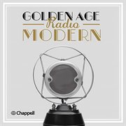 Golden Age Radio : Modern cover image