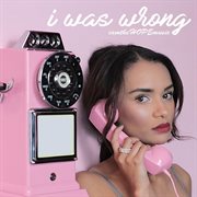 I Was Wrong cover image