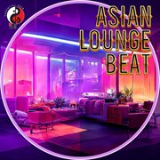 Asia Lounge Beat cover image