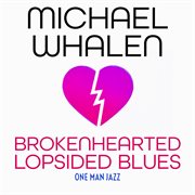 Brokenhearted Lopsided Blues cover image