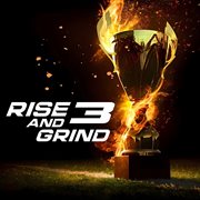 Rise and Grind 3 cover image