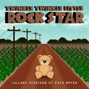 Lullaby Versions of Zach Bryan cover image