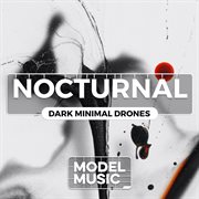 Nocturnal : Dark Minimal Drones cover image