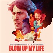 Blow up my life cover image