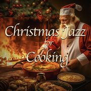 Christmas Jazz For Cooking cover image