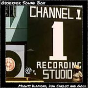Mighty Diamond Meets Don Carlos & Gold at Channel One cover image