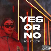 YES OR NO MIXTAPE cover image