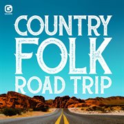 Country Folk Road Trip cover image