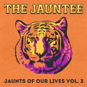 Jaunts of Our Lives, Vol. 3 cover image