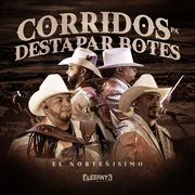 Corridos Pa' Destapar Botes cover image