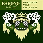 Barong Family Worldwide East Asia, Vol. 1 cover image