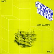 Bruton BRD7 : Soft Illusions cover image
