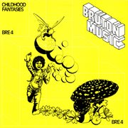 Bruton BRE4 : Childhood Fantasies cover image