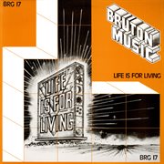 Bruton BRG17 : Life Is For Living cover image