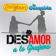 Desamor A Lo Grupero cover image