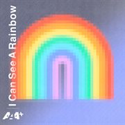 I Can See A Rainbow cover image