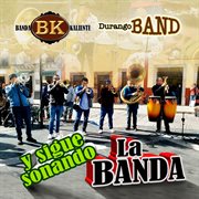 Y Sigue Sonando La Banda cover image