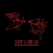 Dirty White Lies cover image