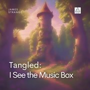 Tangled : I See the Music Box cover image