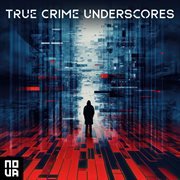 True Crime Underscores cover image