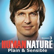 Human Nature : Season 3. Plain & Sensible cover image