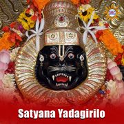 Satyana Yadagirilo cover image