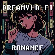 Dreamy Lo-Fi Romance cover image