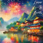 Lunar Lo-Fi : Chill Hip-Hop Beats for Chinese New Year cover image
