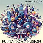 Funky Town Fusion cover image