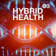 Hybrid Health, Vol. 3 cover image
