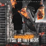 BHOA 2K24 : Foot on They Neck cover image
