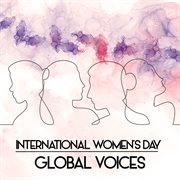 International Women's Day : Global Voices cover image