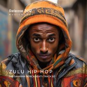 Zulu Hip Hop Sub Saharan Africa Beats cover image