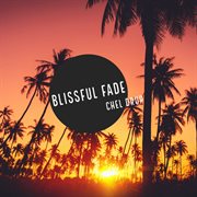 Blissful Fade cover image