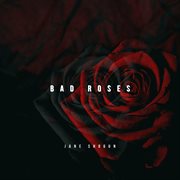 Bad Roses cover image