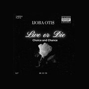 Live Or Die / Choice And Chance cover image