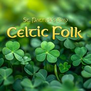 St. Patrick's Day Cetlic Folk cover image