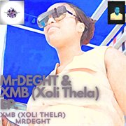 MrDEGHT & XMB (Xoli Thela) cover image