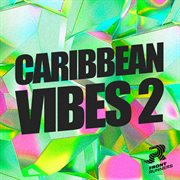 Caribbean Vibes 2 cover image
