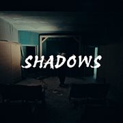 SHADOWS cover image