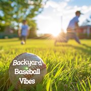 Backyard Baseball Vibes cover image