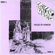 Bruton BRM5 : House of Horror cover image