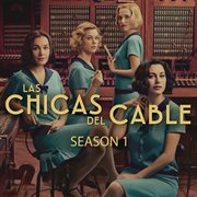 Las Chicas Del Cable Season 1 cover image
