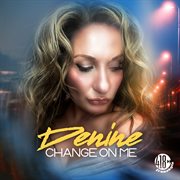 Change On Me cover image