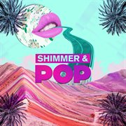 Shimmer & Pop cover image