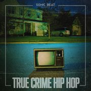 True Crime Hip Hop cover image