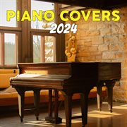 Piano Covers 2024 cover image