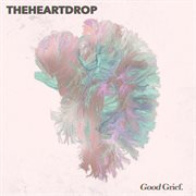 Good Grief : Electro Indie Pop cover image