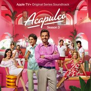 Acapulco : Season 3 cover image