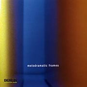Melodramatic Frames cover image